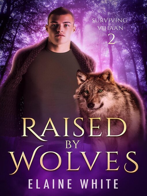 Title details for Raised by Wolves by Elaine White - Available